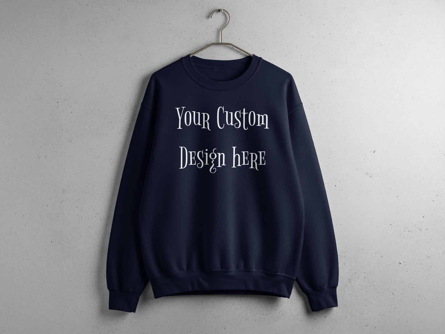 Your Custom Design Here Displayed Sweatshirt product