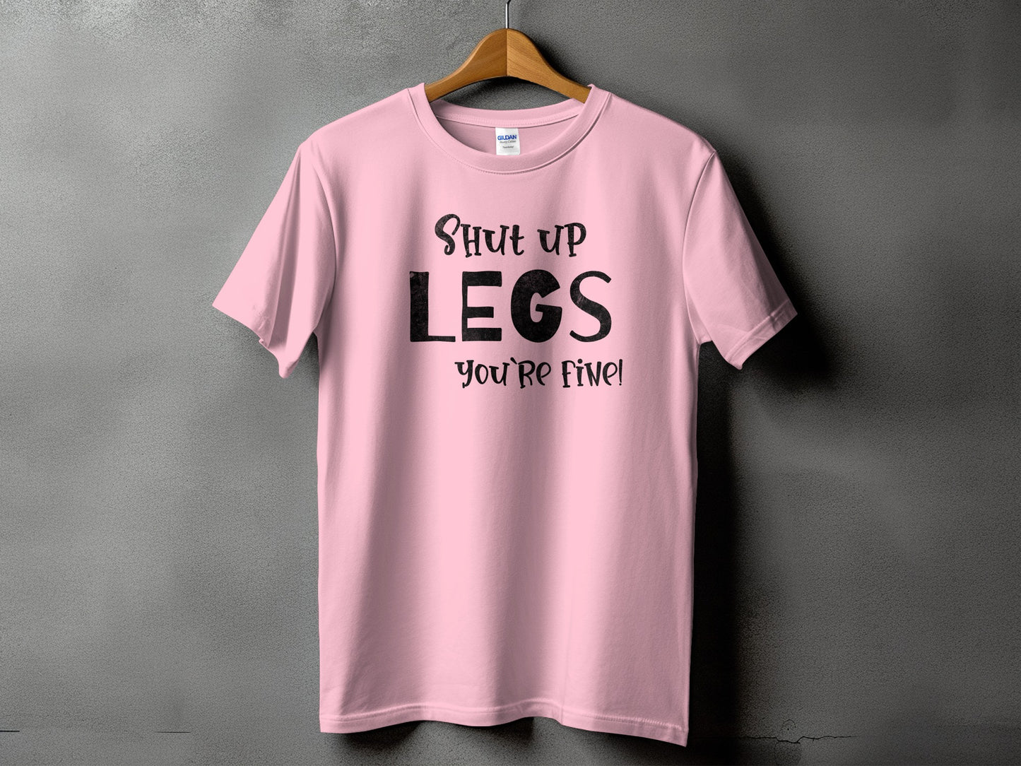 Shut Up Legs You're Fine Inspirational Shirt product
