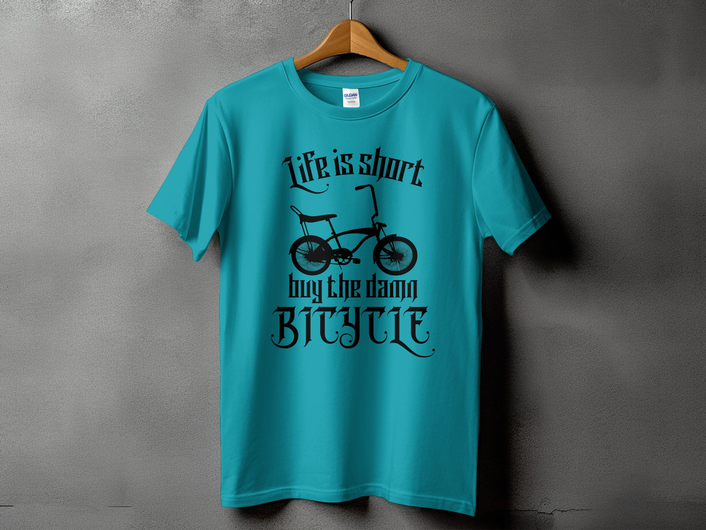 Life is short buy the damn bicycle product type