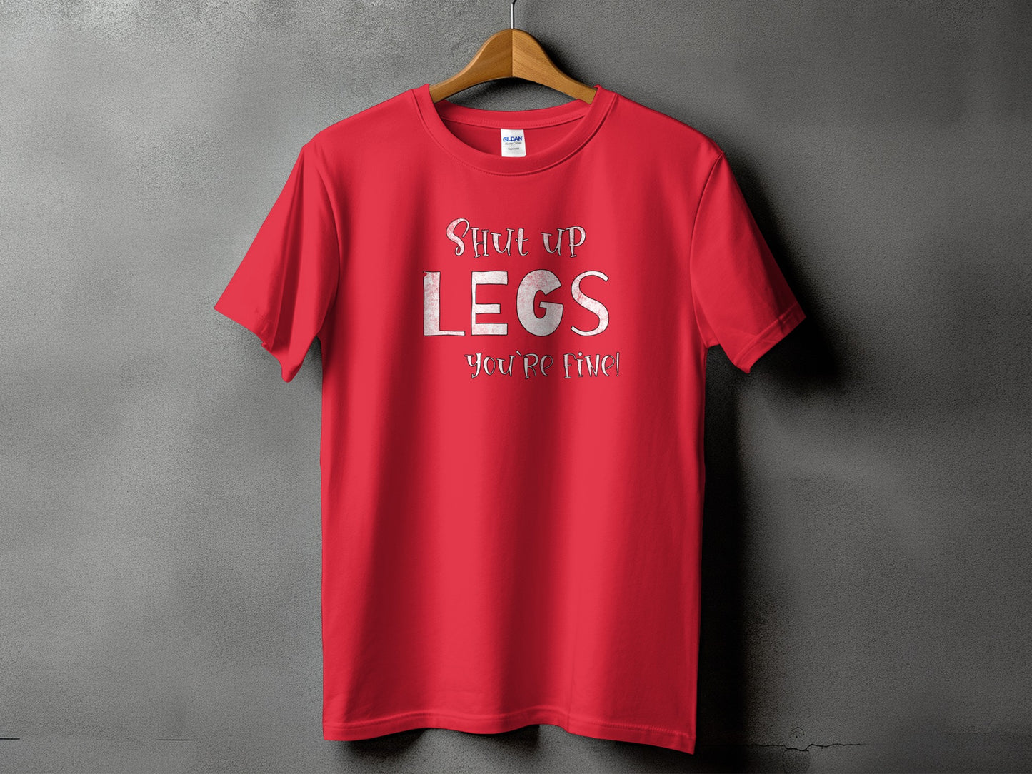 Shut Up Legs You're Fine Red T-Shirt product type