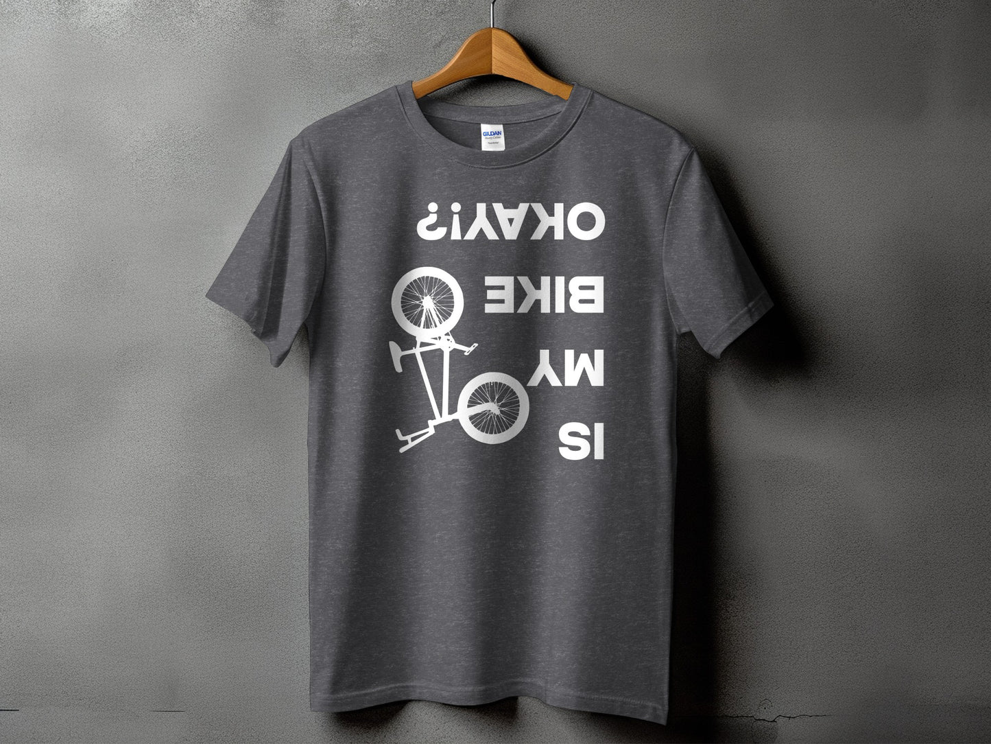 Is My Bike Okay Upside Down Bicycle T-Shirt product type