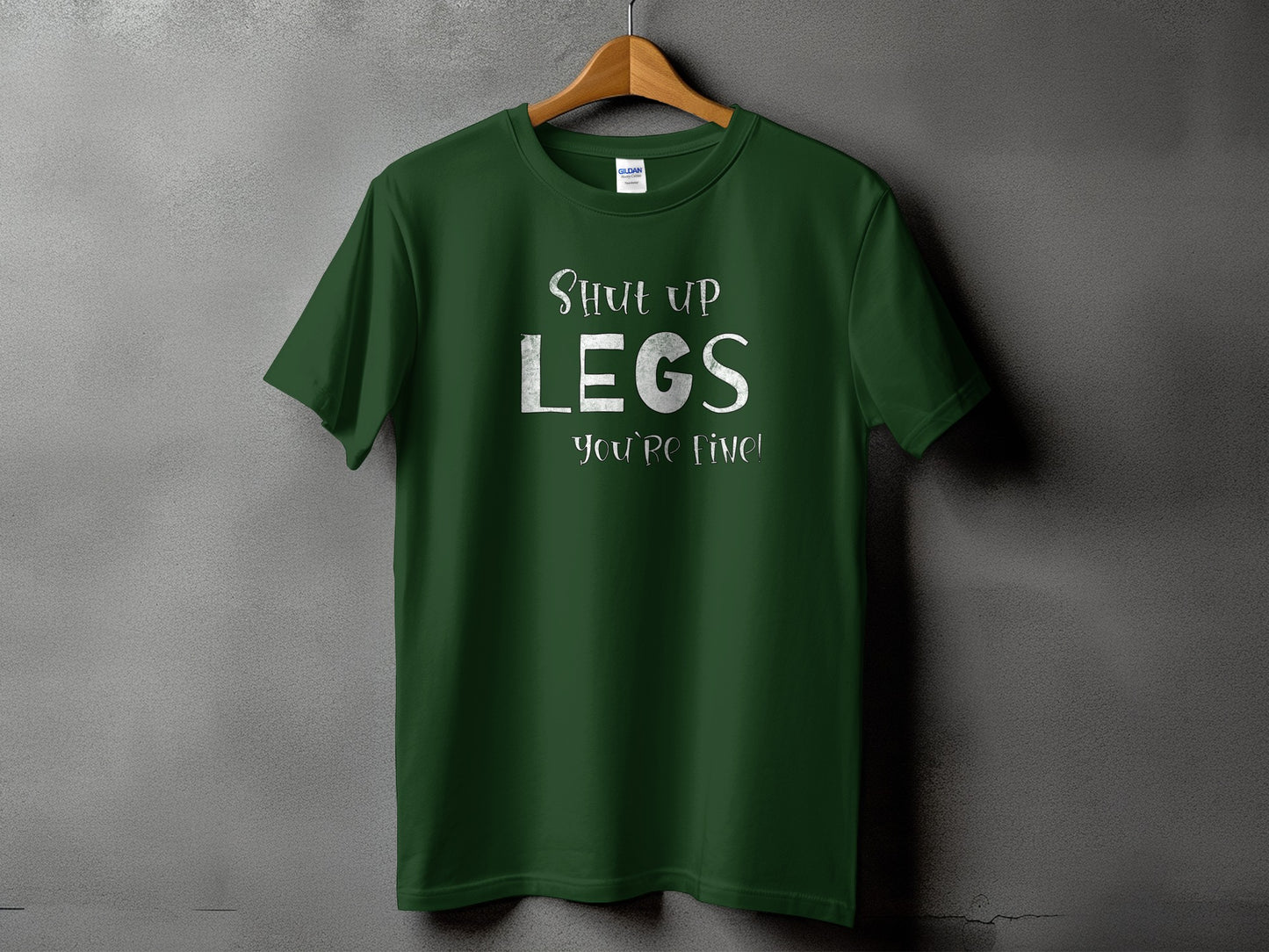 Shut Up Legs You're Fine Inspirational Shirt product type