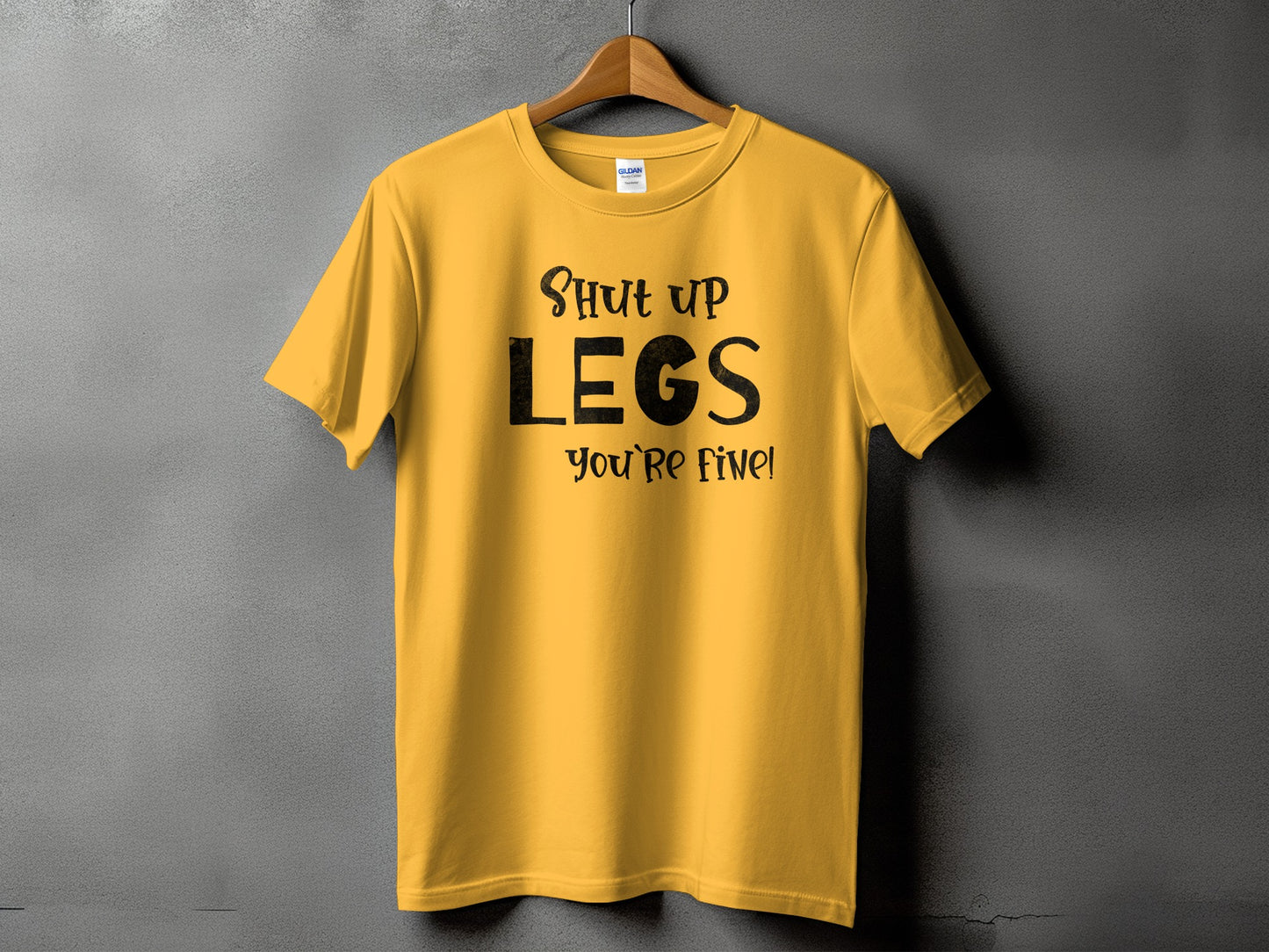 Motivational Shut Up Legs Youre Fine T-shirt product