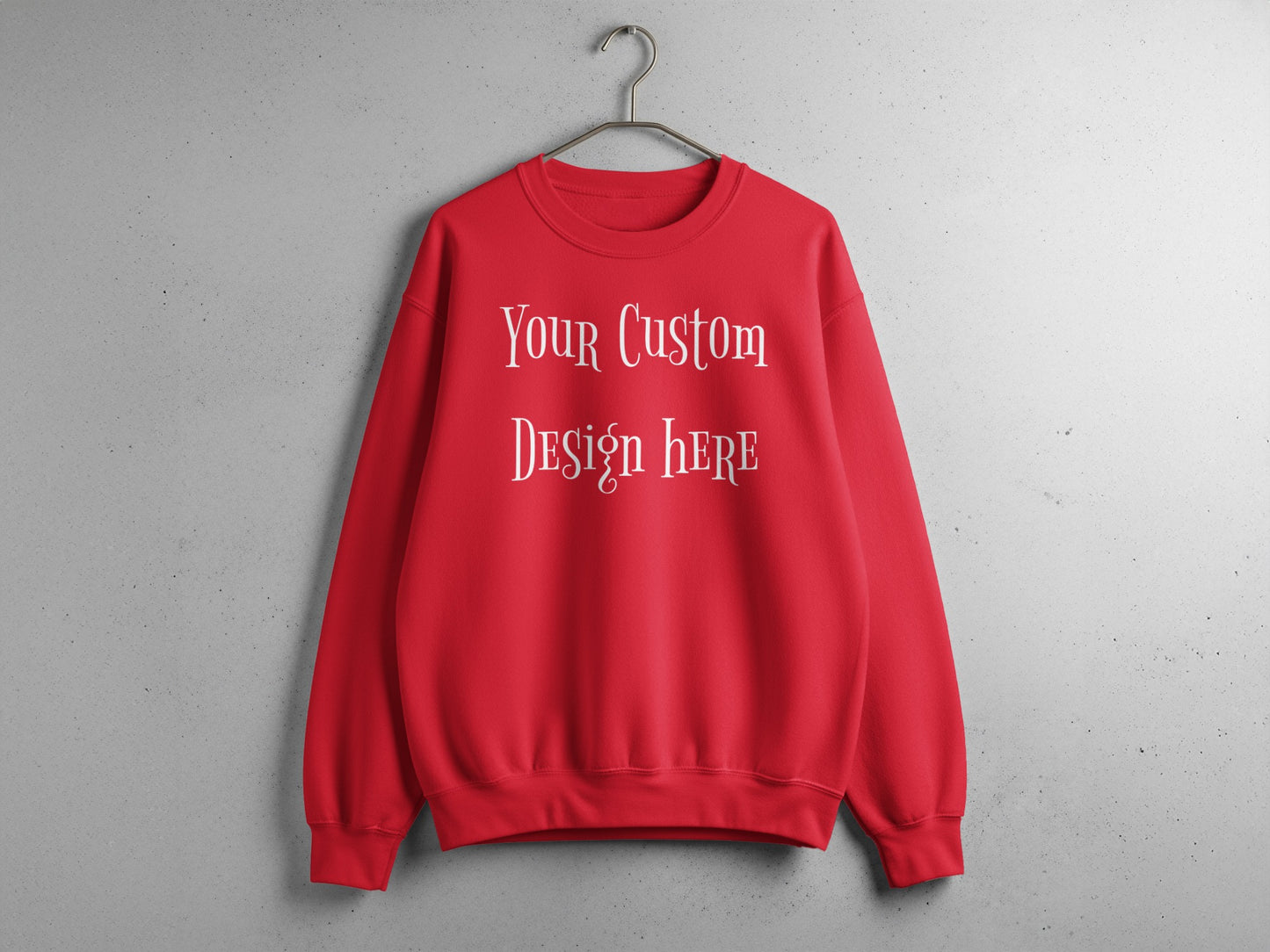 Your Custom Design Here Red Sweatshirt Product