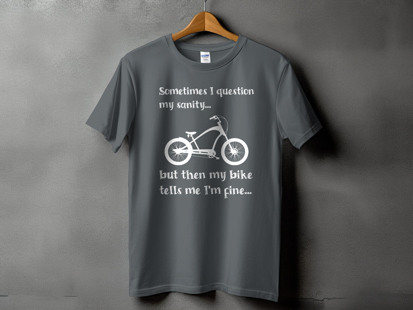 Sometimes I Question My Sanity Then Bike Tells Me T-Shirt product