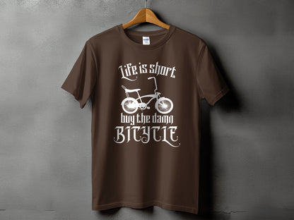 Life is Short Buy the Damn Bicycle product type