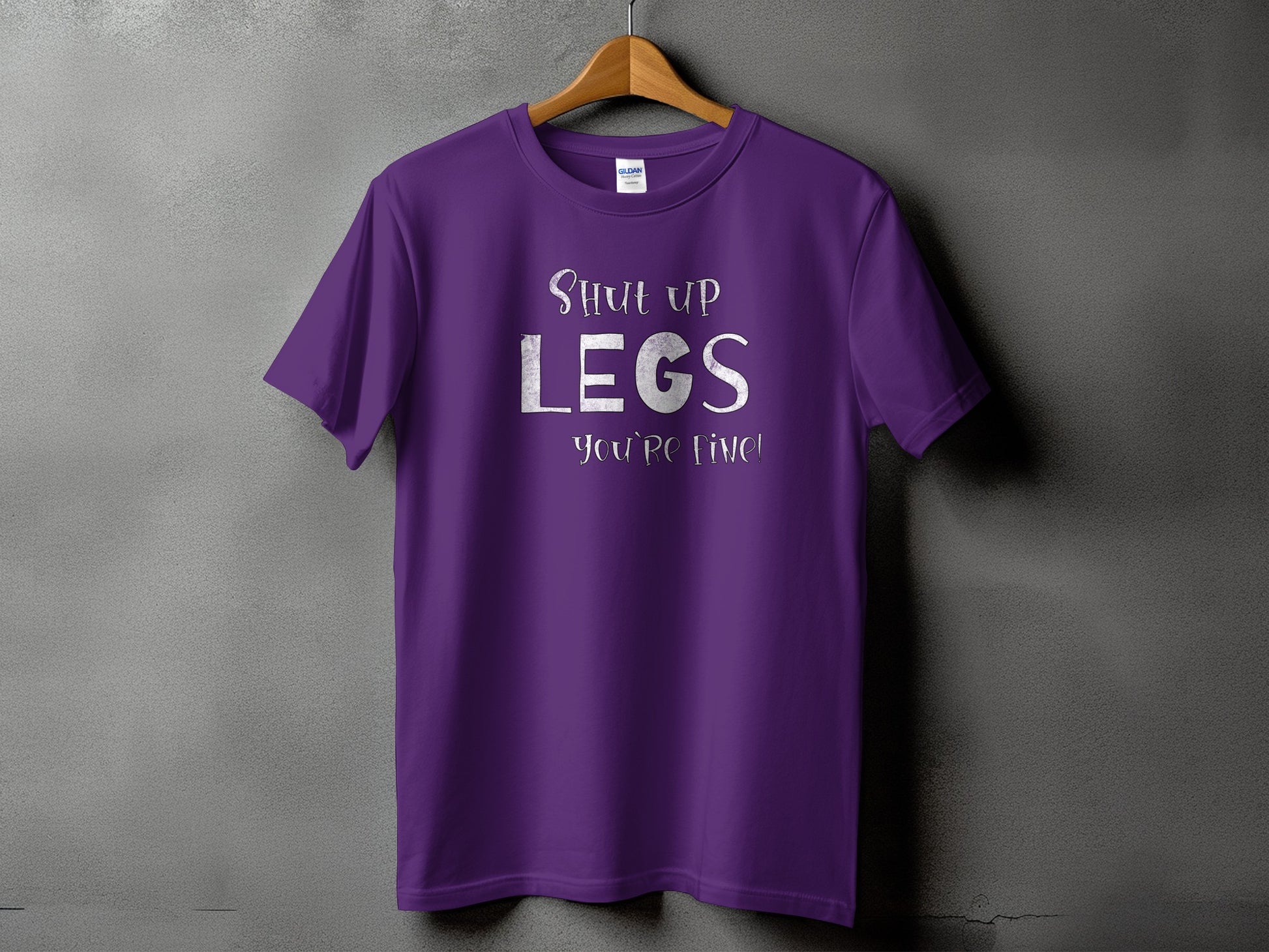 Shut Up Legs You're Fine T-Shirt product type