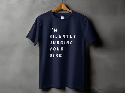 I'm Silently Judging Your Bike T-Shirt Product