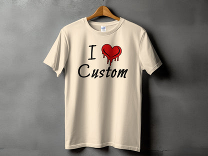 I Love Custom Dripping Heart Design TShirt product type