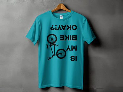OKAY? IS MY BIKE Upside Down Graphic T-Shirt product type