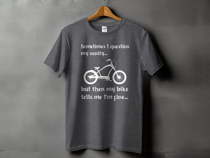 Sometimes I Question My Sanity Bike T-shirt product