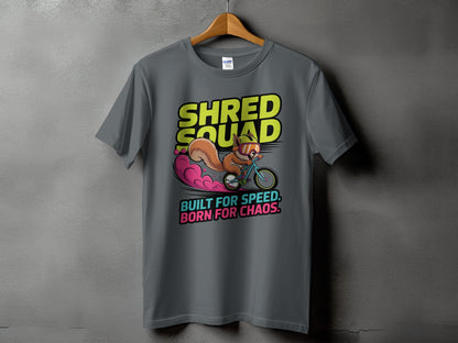 Shred Squad Built for Speed Born for Chaos T-Shirt product type