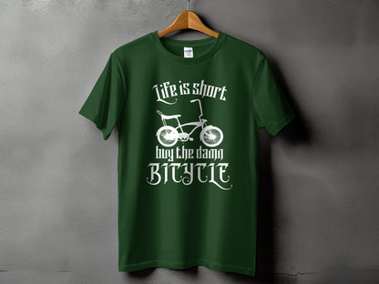Life Is Short Buy the Damn Bicycle T-Shirt Product