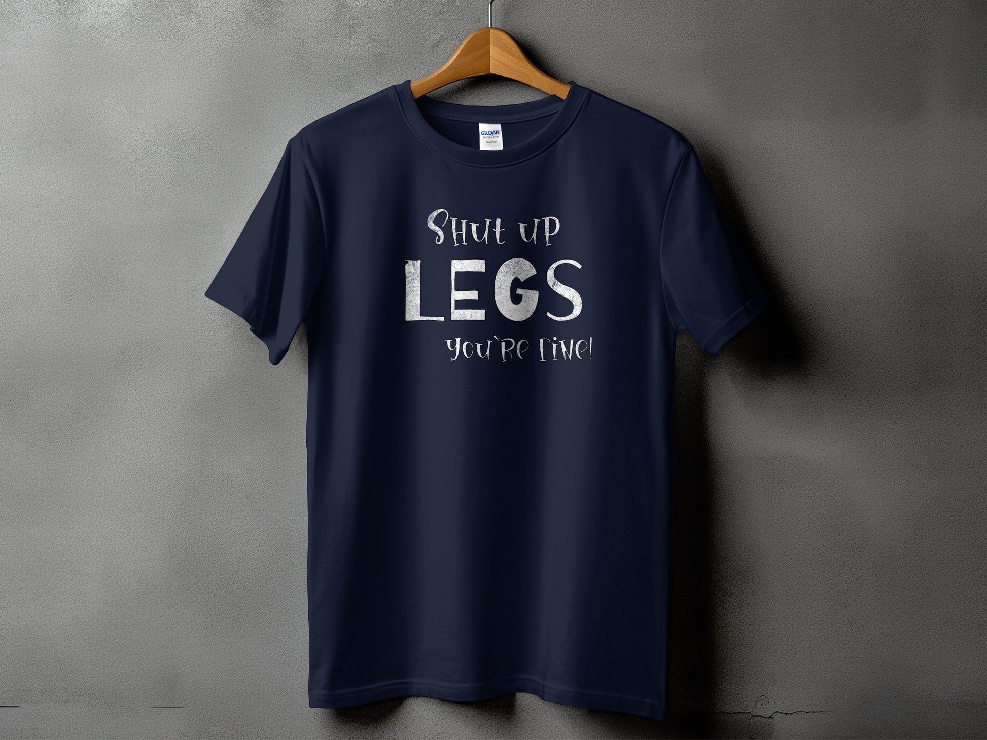 Shut Up Legs You're Fine Graphic T-shirt product type