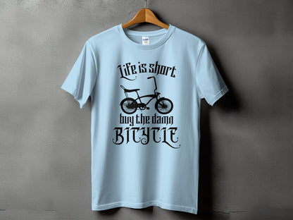 Life is Short Buy The Damn Bicycle t-shirt product