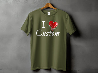 I Love Custom Design Graphic Tee Shirt product type