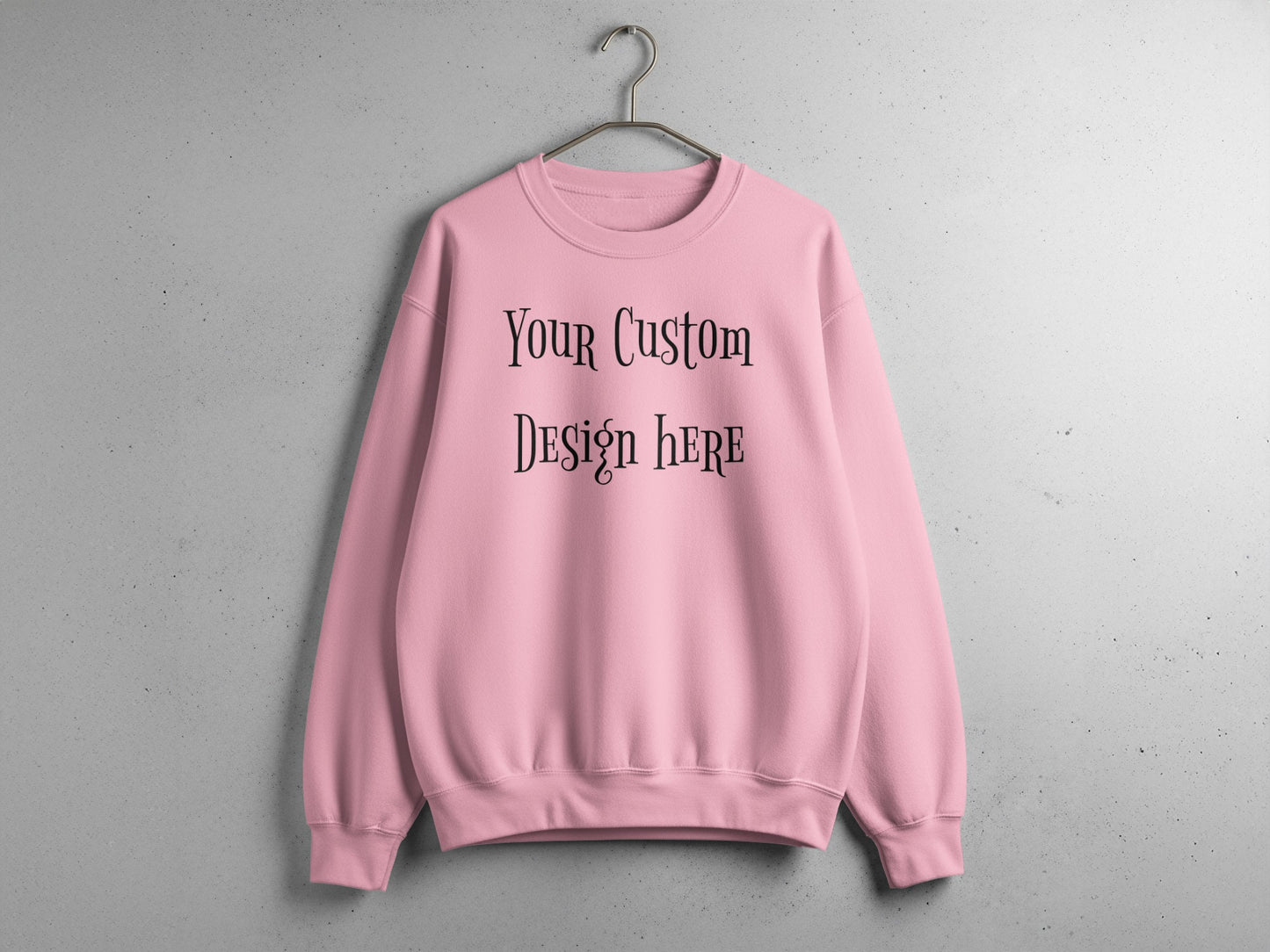 Your Custom Design Here Pink Sweatshirt product